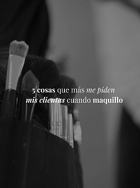 Estas son las cinco cosas que más me piden mis clientas cuando se sientan frente a mi espejo. Una pi